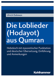 Neu erschienen: Die Loblieder (Hodayot) aus Qumran