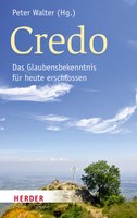 Neuerscheinung: Credo – Das Glaubensbekenntnis für heute erschlossen 