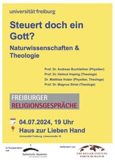 Freiburger Religionsgespräch - Steuert doch ein Gott? Naturwissenschaften und Theologie