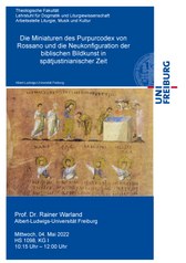 Die Miniaturen des Purpurcodex von Rossano und die Neukonfiguration der biblischen Bildkunst in spätjustinianischer Zeit