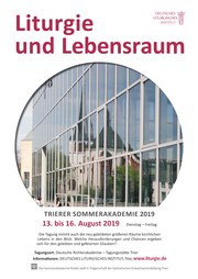 18. Trierer Sommerakademie Liturgie (13.08. - 16.08.2019)