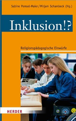 Inklusion - Religionspädagogische Einwürfe